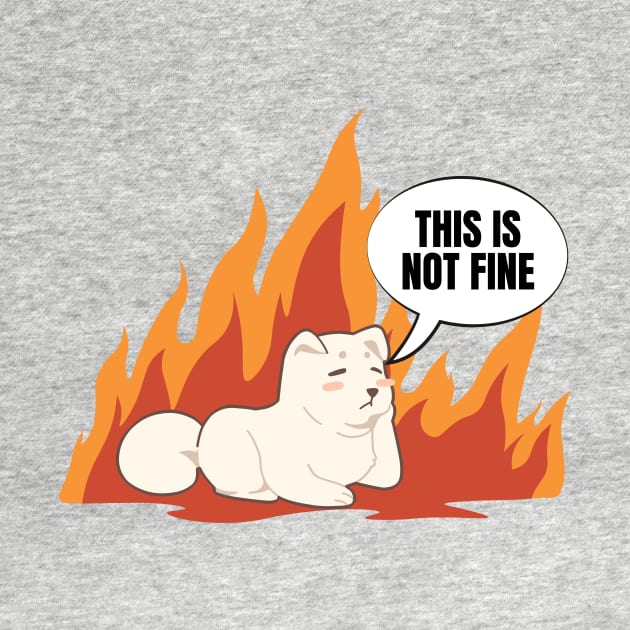 This Is Not Fine Dog in Burning Building New Take Funny Design by nathalieaynie